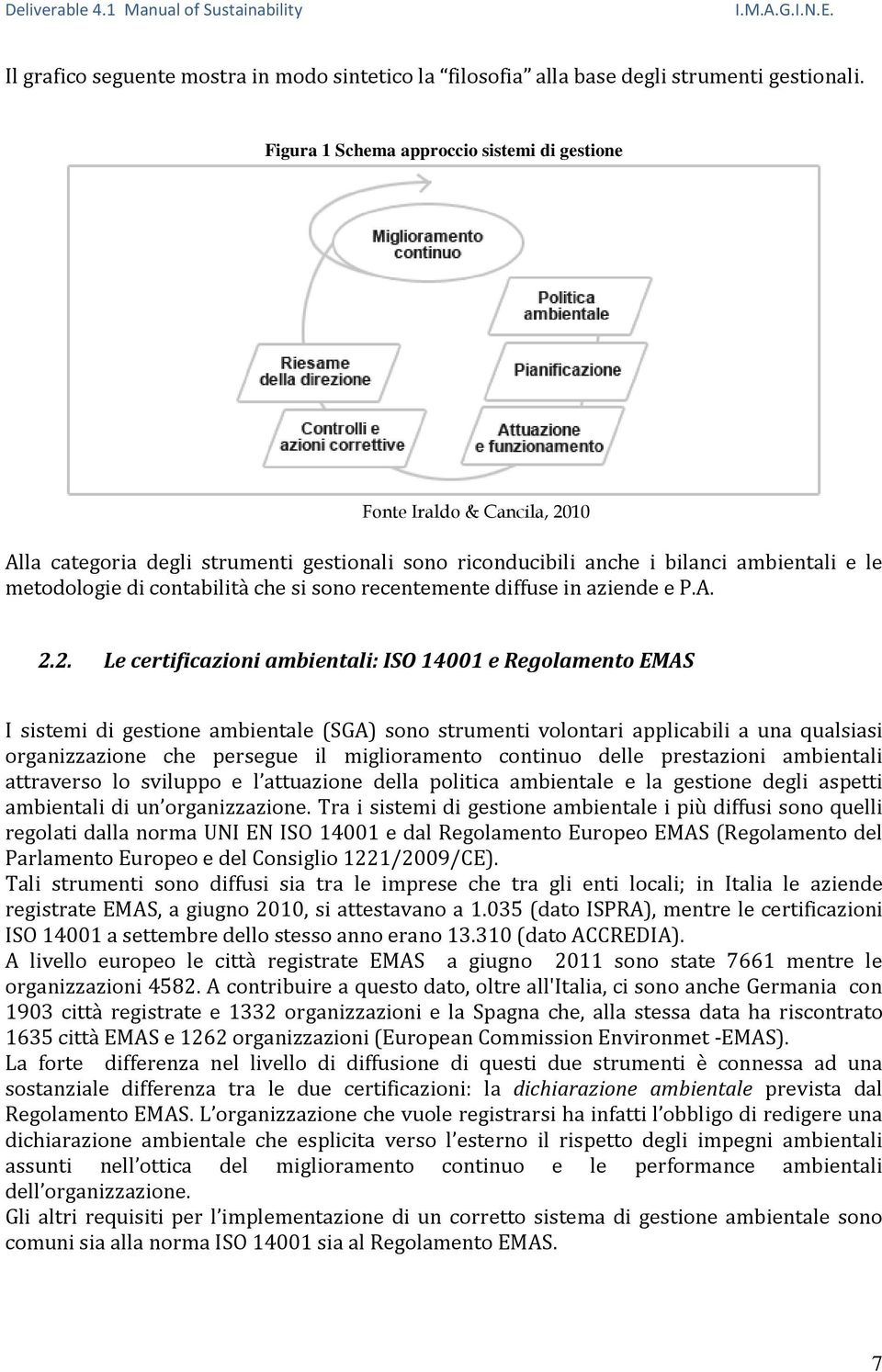 si sono recentemente diffuse in aziende e P.A. 2.