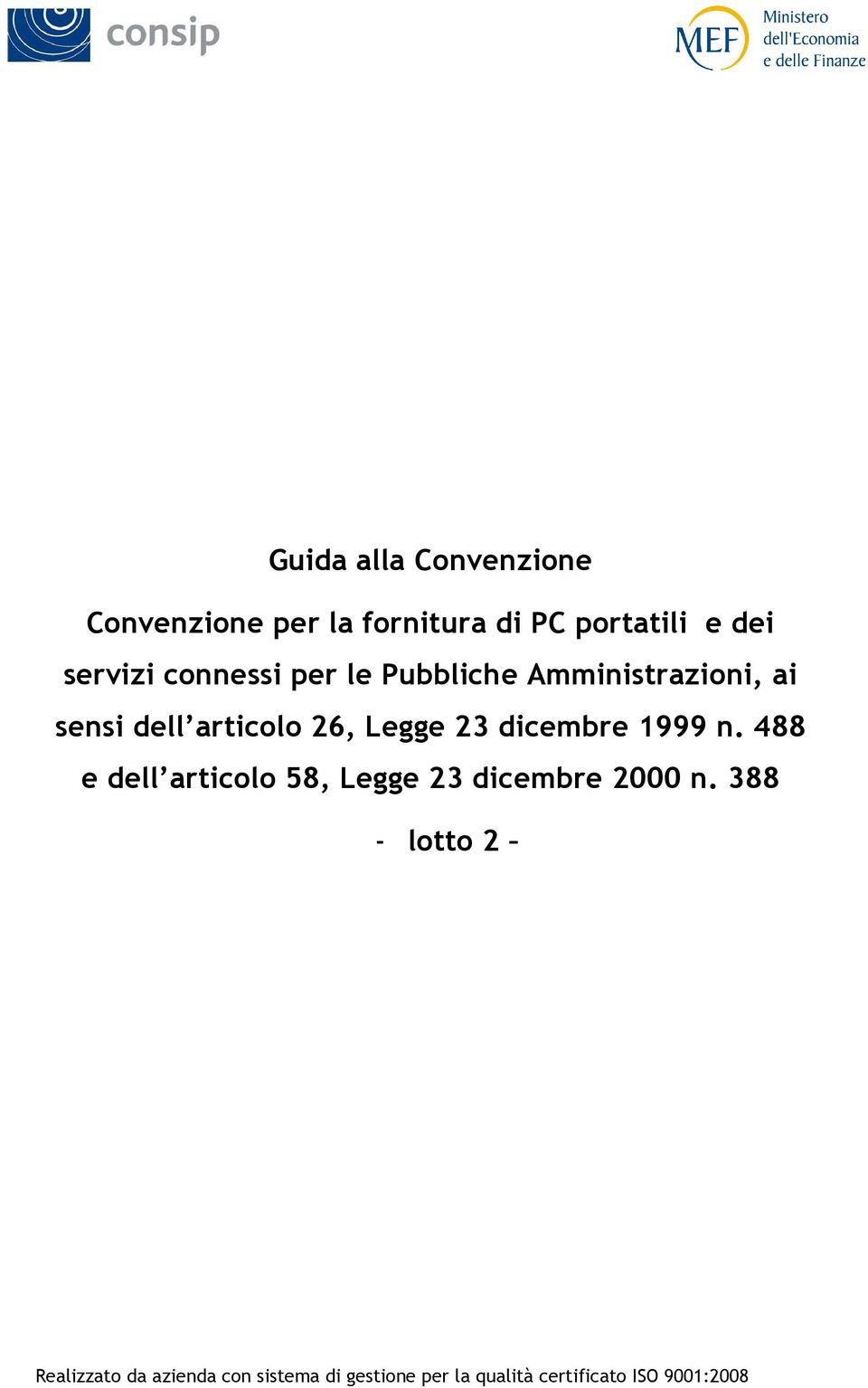 dicembre 1999 n. 488 e dell articolo 58, Legge 23 dicembre 2000 n.