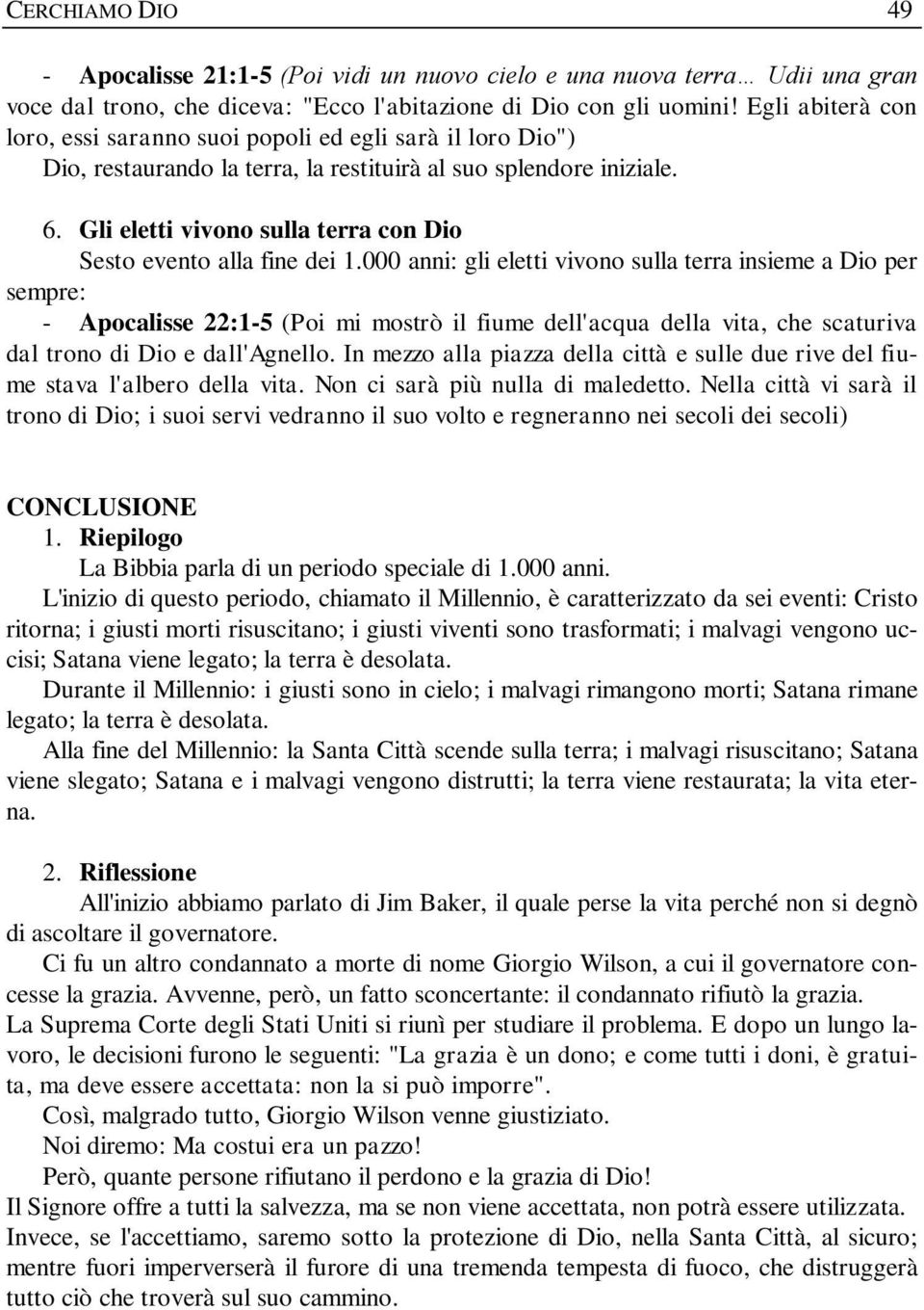 Gli eletti vivono sulla terra con Dio Sesto evento alla fine dei 1.