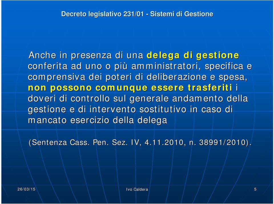 di controllo sul generale andamento della gestione e di intervento sostitutivo in caso di mancato