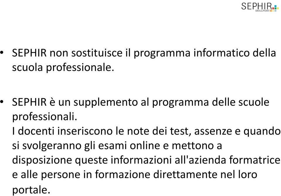 I docenti inseriscono le note dei test, assenze e quando si svolgeranno gli esami online