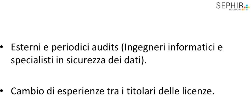 specialisti in sicurezza dei dati).