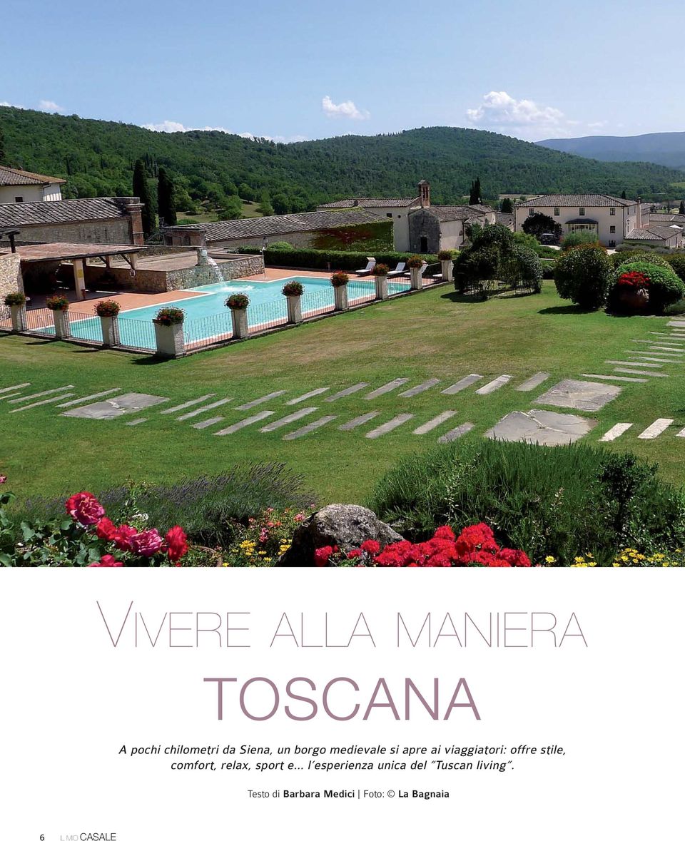 comfort, relax, sport e l esperienza unica del Tuscan
