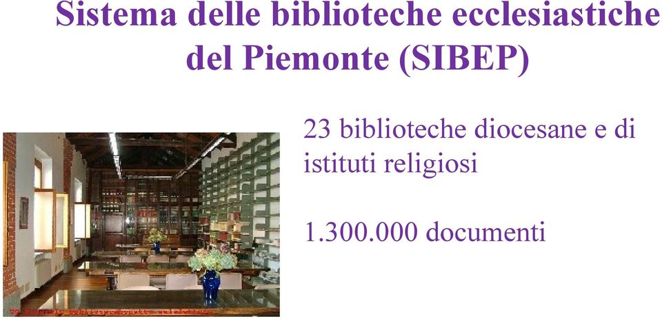 (SIBEP) 23 biblioteche diocesane