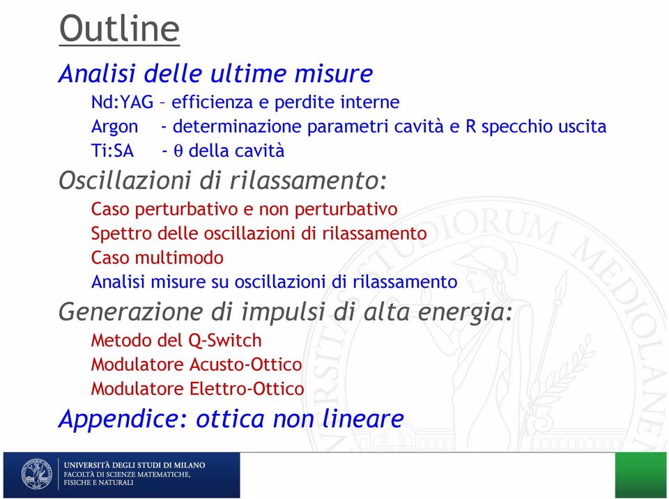 Spettr delle sillazini di rilassament Cas multimd Analisi misure su sillazini di rilassament Generazine