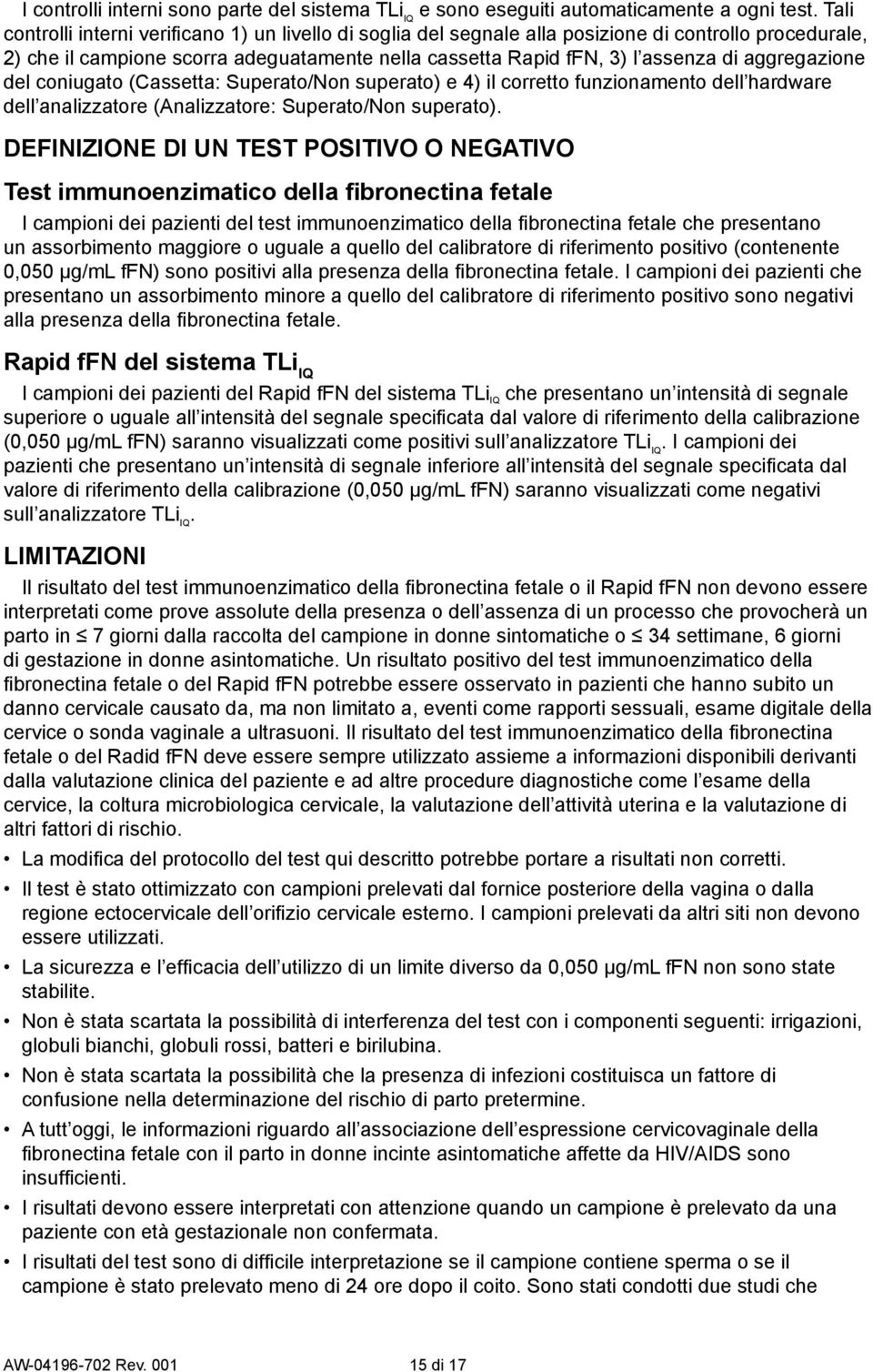 (Cssett: Superto/Non superto) e 4) il corretto funzionmento dell hrdwre dell nlizztore (Anlizztore: Superto/Non superto).