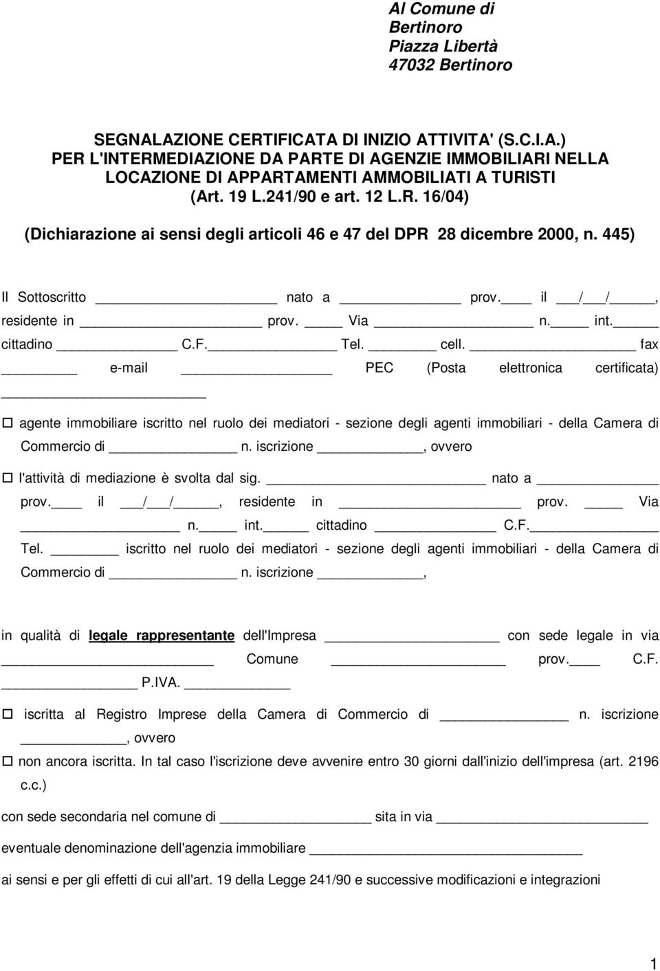 Tel. cell. fax e-mail PEC (Posta elettronica certificata) agente immobiliare iscritto nel ruolo dei mediatori - sezione degli agenti immobiliari - della Camera di Commercio di n.