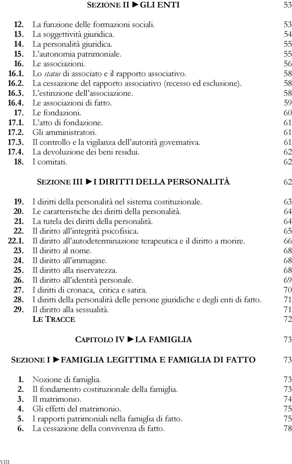 61 17.2. Gli amministratori. 61 17.3. Il controllo e la vigilanza dell autorità governativa. 61 17.4. La devoluzione dei beni residui. 62 18. I comitati.