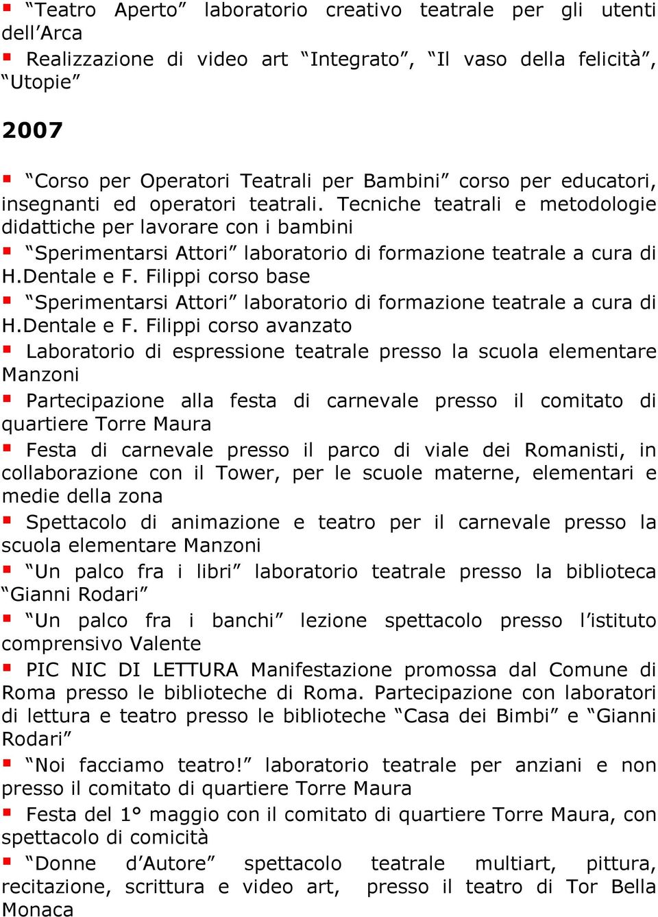 Filippi corso base Sperimentarsi Attori laboratorio di formazione teatrale a cura di H.Dentale e F.