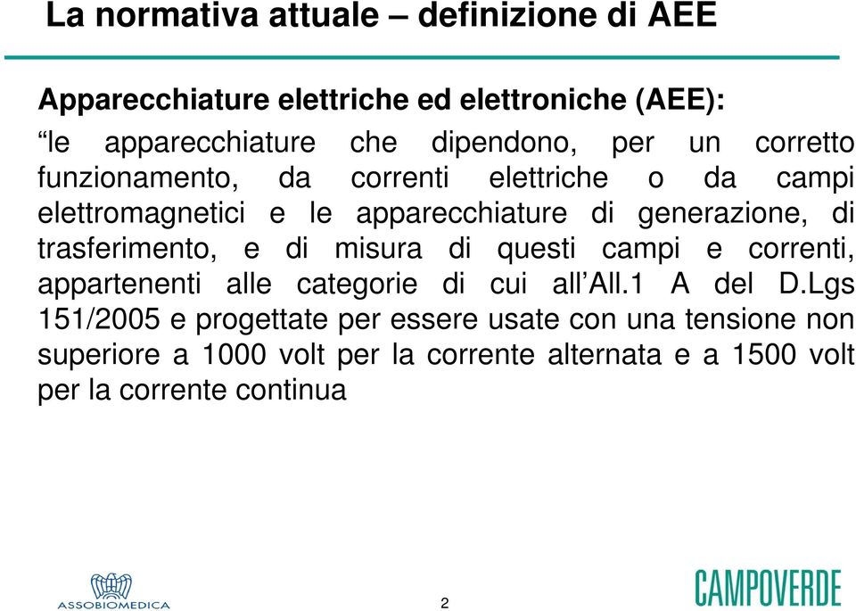 trasferimento, e di misura di questi campi e correnti, appartenenti alle categorie di cui all All.1 A del D.