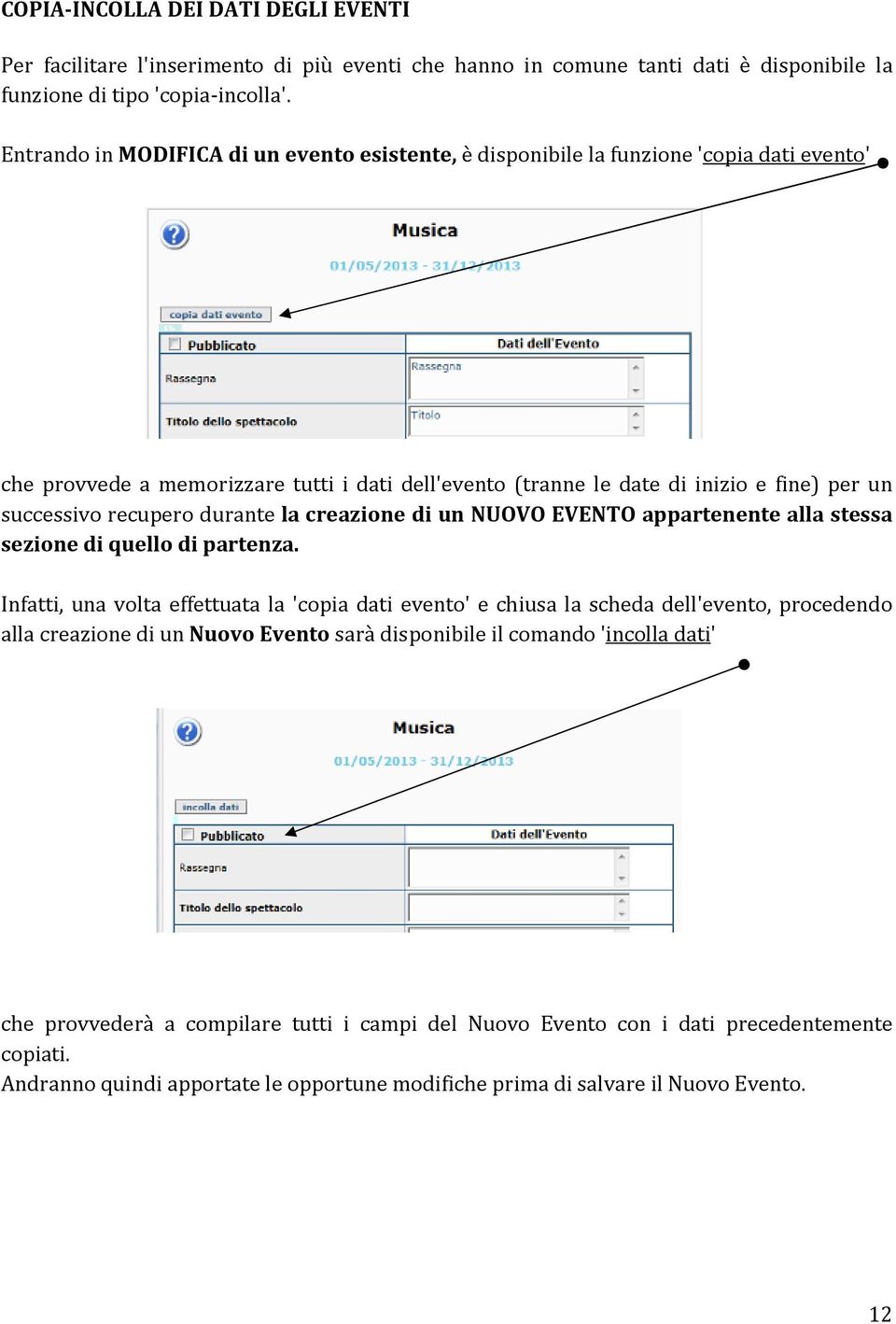 recupero durante la creazione di un NUOVO EVENTO appartenente alla stessa sezione di quello di partenza.