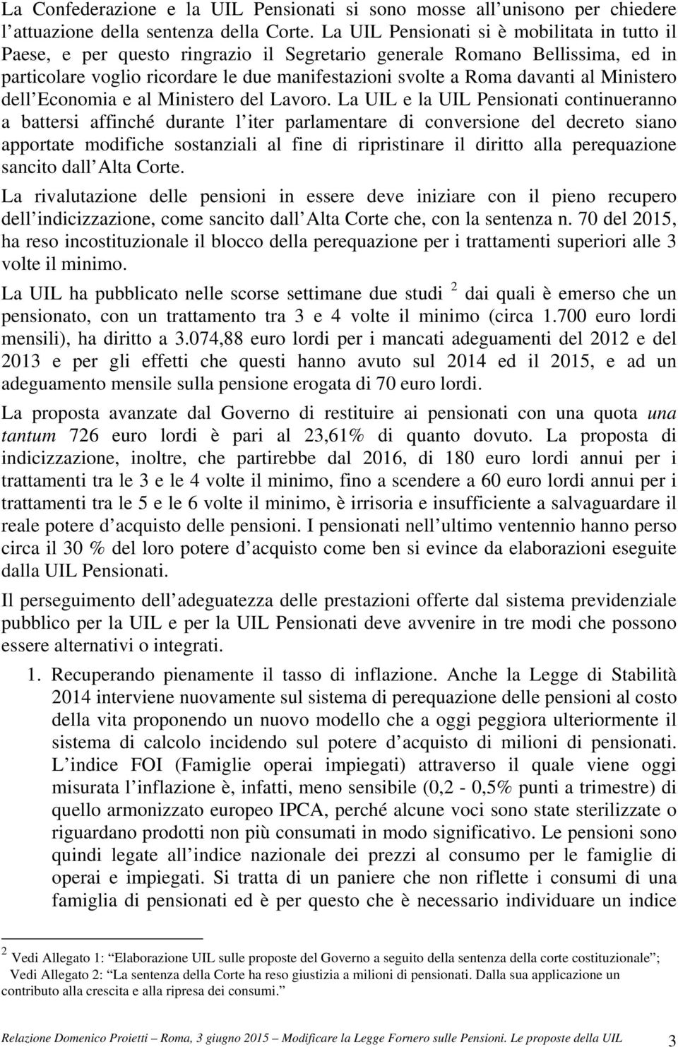 Ministero dell Economia e al Ministero del Lavoro.