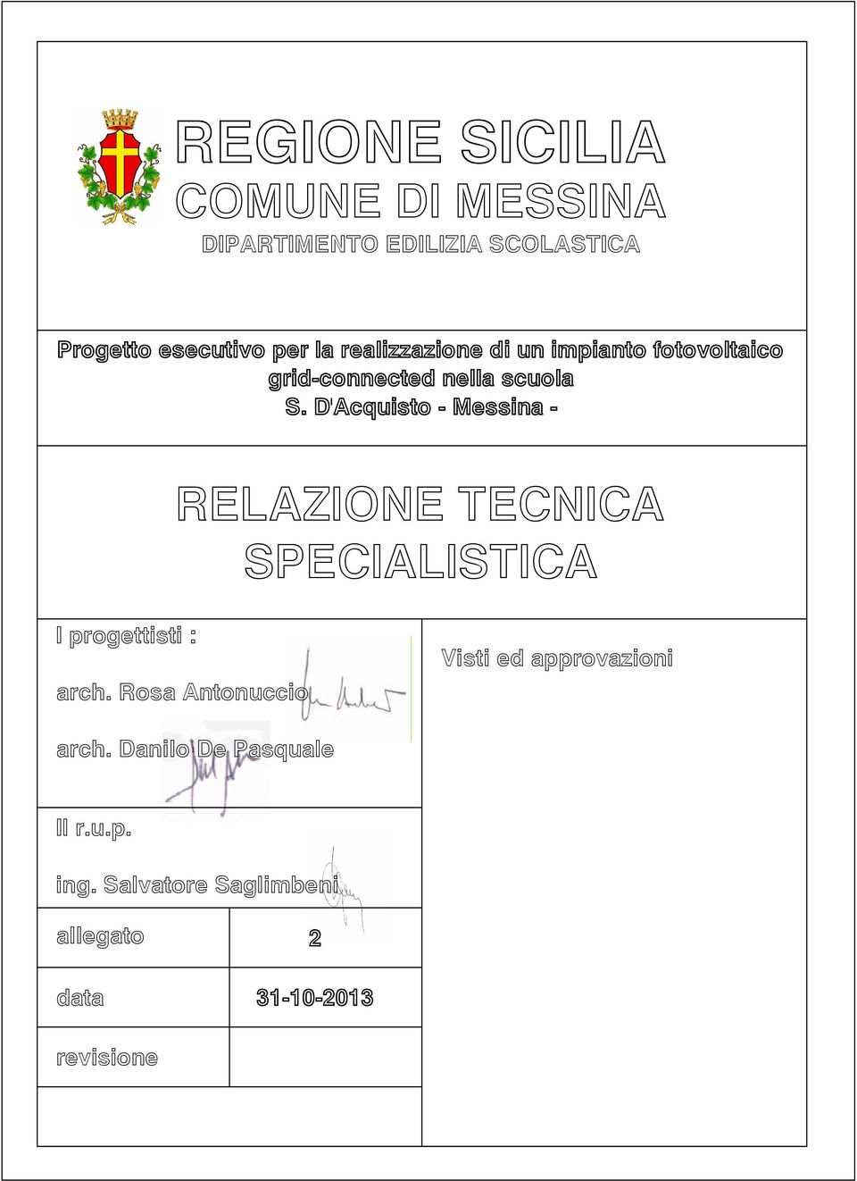 D'Acquisto - Messina - RELAZIONE TECNICA SPECIALISTICA I progettisti : arch.