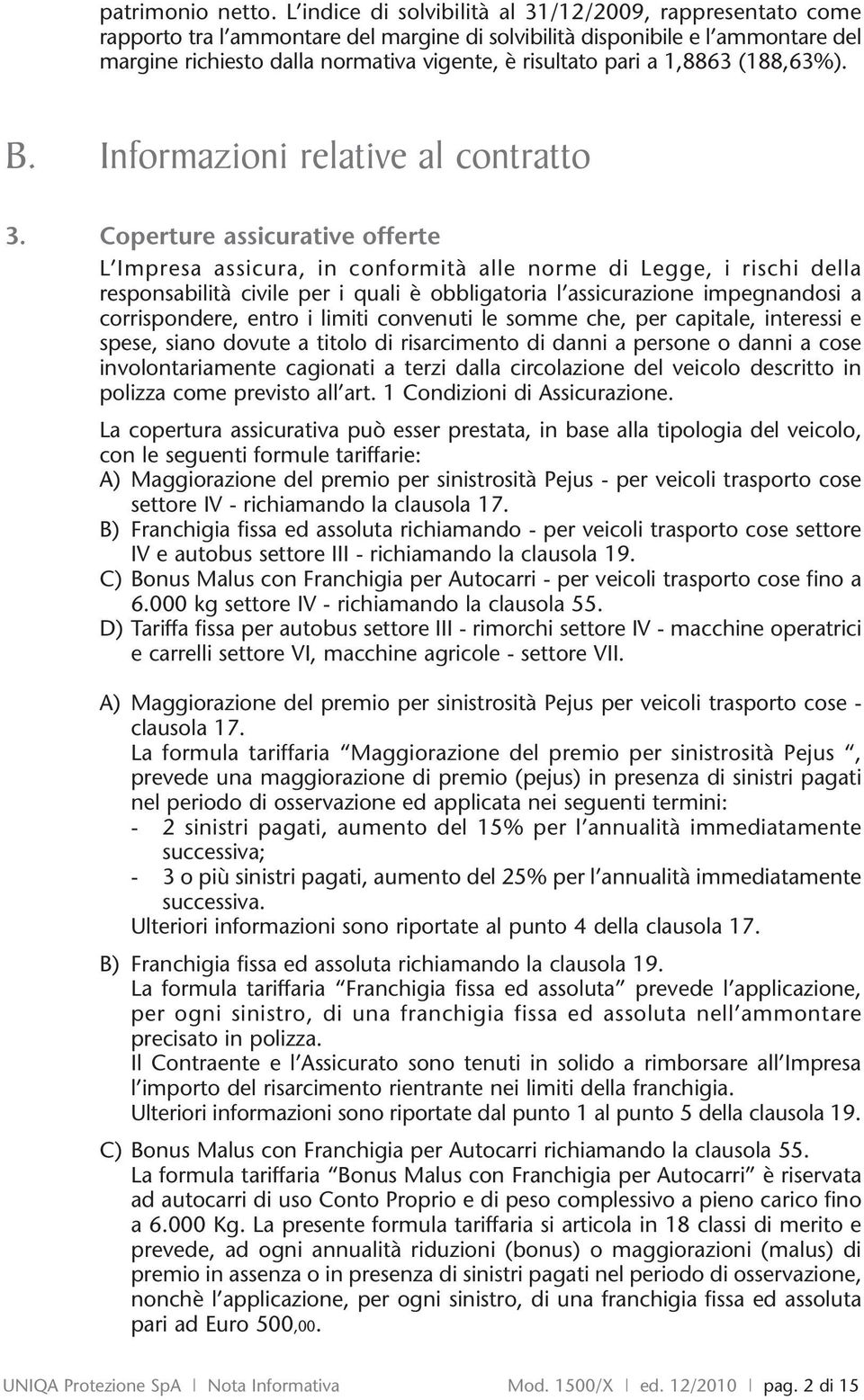 a 1,8863 (188,63%). B. Informazioni relative al contratto 3.