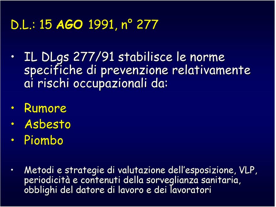 Metodi e strategie di valutazione dell esposizione, esposizione, VLP,