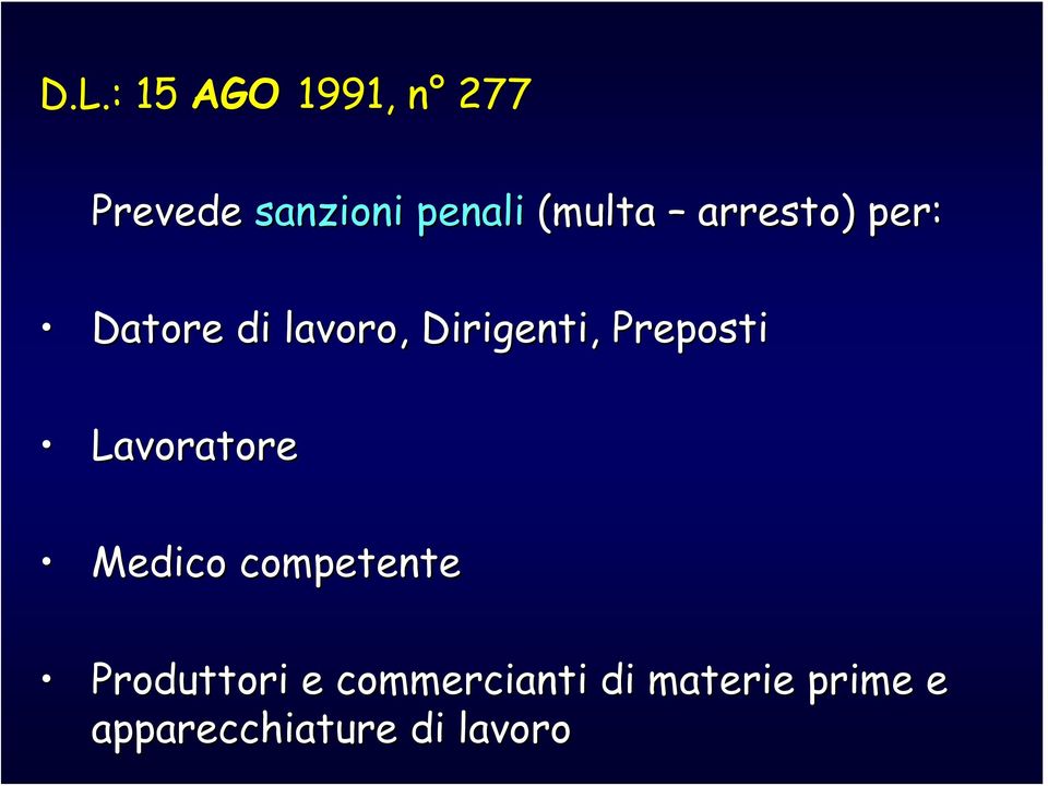 Preposti Lavoratore Medico competente Produttori e