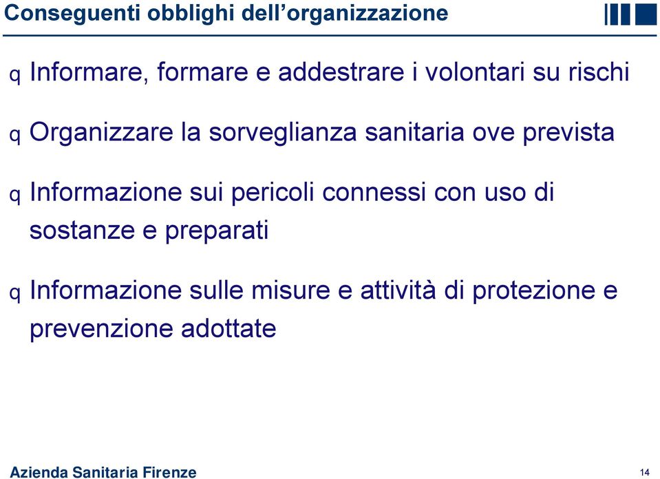 qinformazione sui pericoli connessi con uso di sostanze e preparati