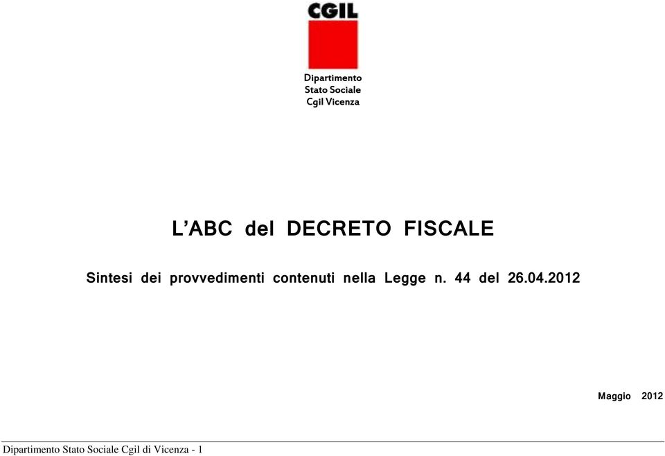 contenuti nella Legge n. 44 del 26.04.