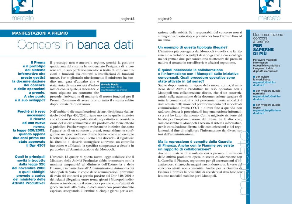 Quali le principali novità introdotte dalla legge 326 del novembre 2003 e quali obblighi prevede a carico del ministero delle Attività Produttive?