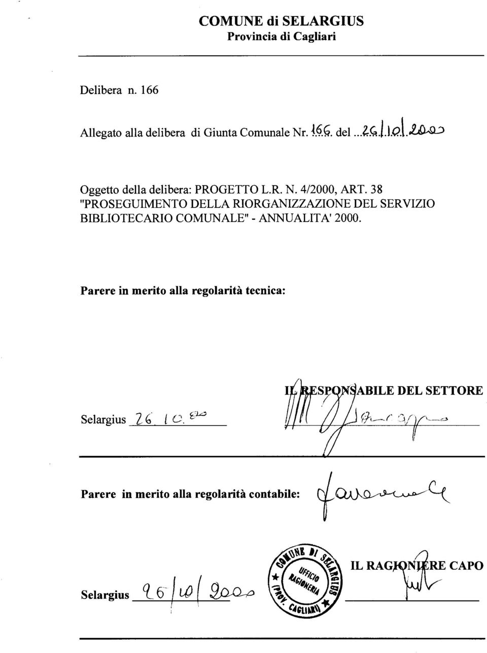 38 "PROSEGUIMENTO DELLA RIORGANIZZAZIONE DEL SERVIZIO BIBLIOTECARIO COMUNALE" - ANNUALITA' 2000.