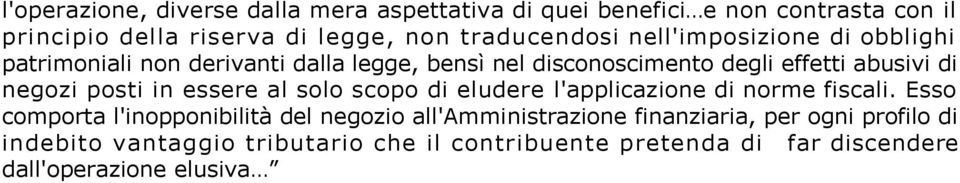 negozi posti in essere al solo scopo di eludere l'applicazione di norme fiscali.