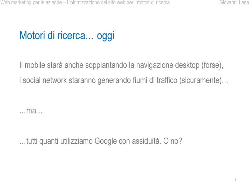 network staranno generando fiumi di traffico