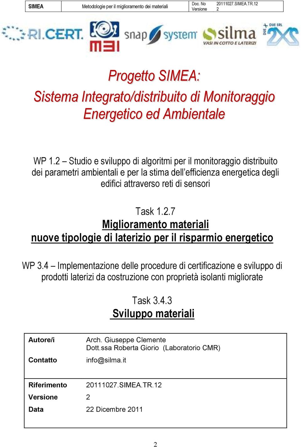 Task 1..7 Miglioramento materiali nuove tipologie di laterizio per il risparmio energetico WP 3.