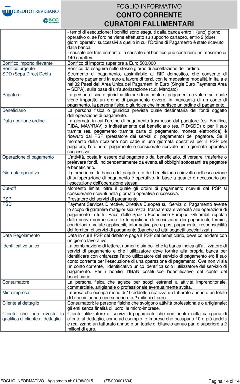 Bonifico importo rilevante Bonifico di importo superiore a Euro 500.