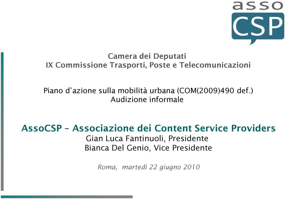 ) Audizione informale AssoCSP Associazione dei Content Service Providers