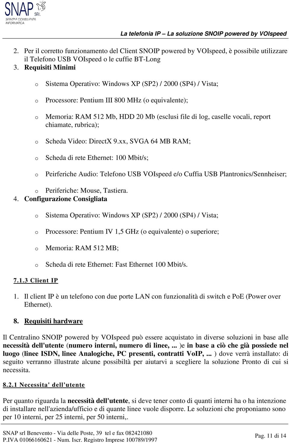 chiamate, rubrica); Scheda Vide: DirectX 9.