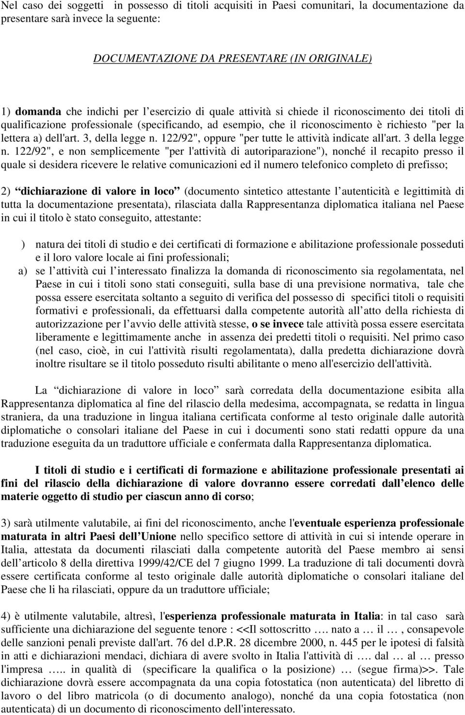 3, della legge n. 122/92", oppure "per tutte le attività indicate all'art. 3 della legge n.