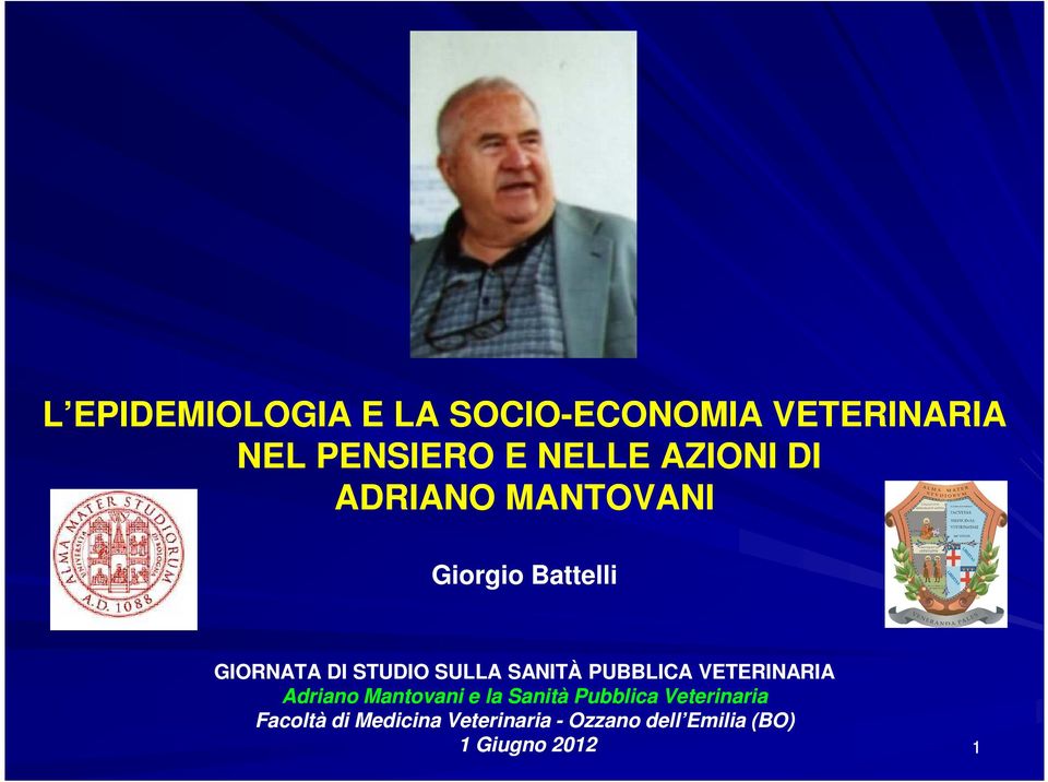 SANITÀ PUBBLICA VETERINARIA Adriano Mantovani e la Sanità Pubblica