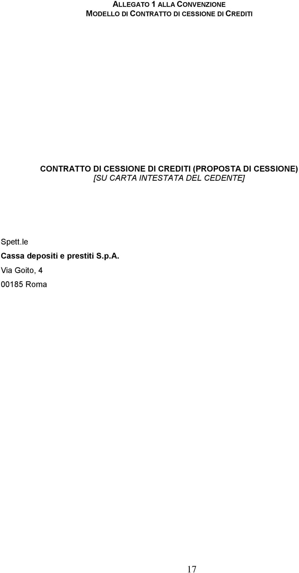 (PROPOSTA DI CESSIONE) [SU CARTA INTESTATA DEL CEDENTE]