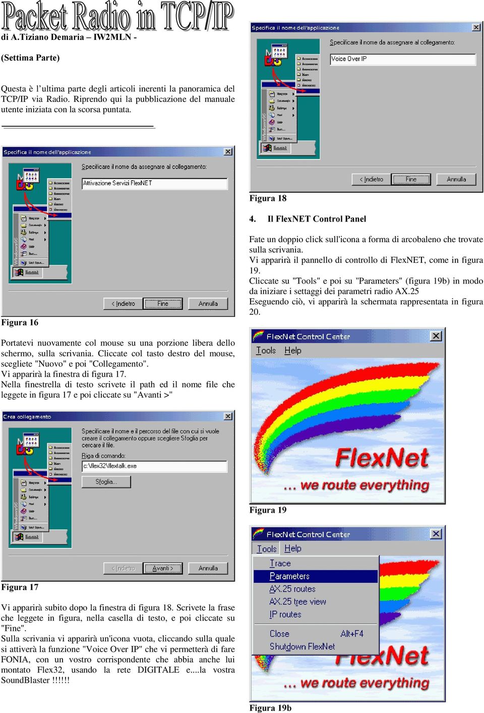 Vi apparirà il pannello di controllo di FlexNET, come in figura 19. Cliccate su "Tools" e poi su "Parameters" (figura 19b) in modo da iniziare i settaggi dei parametri radio AX.