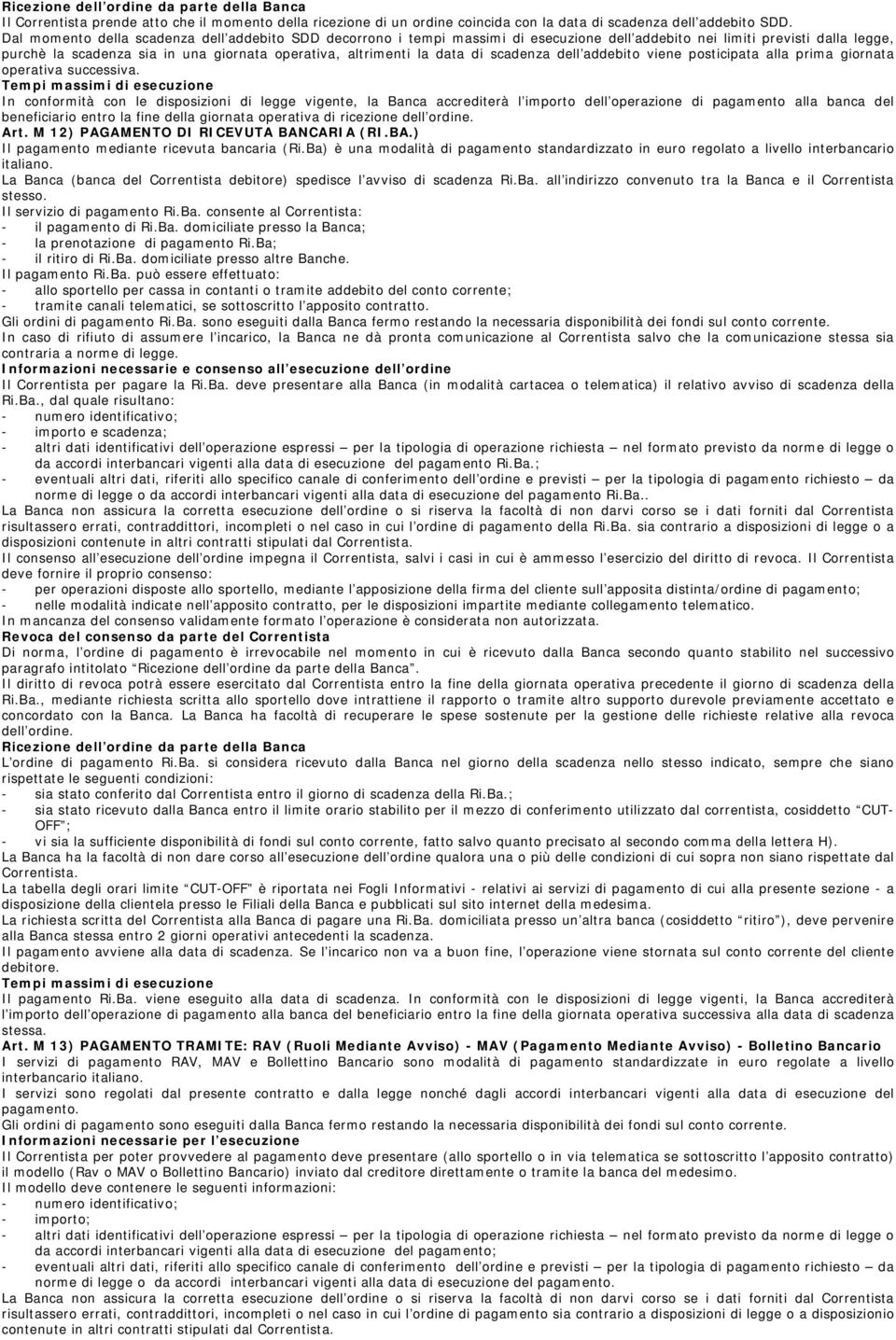 data di scadenza dell addebito viene posticipata alla prima giornata operativa successiva.