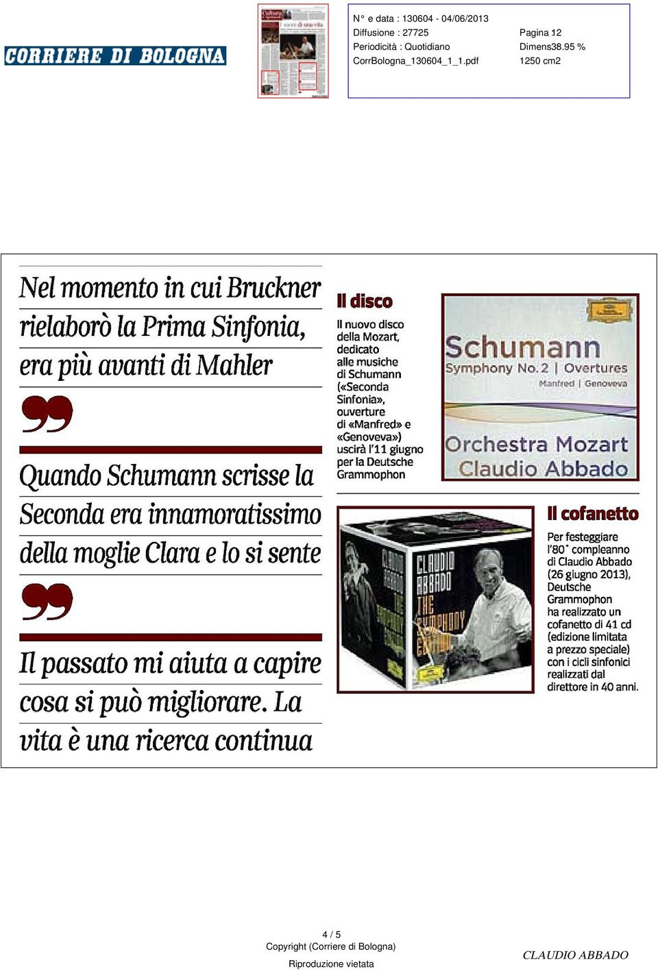 La vita è una ricerca continua Ildisco Il nuovo disco della Mozart dedicato alle musiche di Schumann «Seconda ( Sinfonia» ouverture di «Manfred»e «Genoveva» ) uscirà 11 1 giugno per la