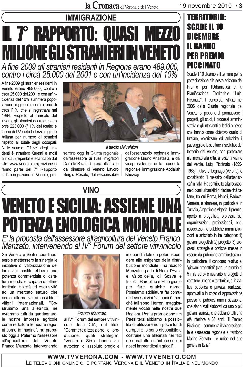 "Costruiamo una alleanza, ne avremmo tutti da guadagnare, le nostre imprese agricole come reddito e le nostre regioni come immagine", ha proposto oggi a Palermo l'assessore all'agricoltura del Veneto