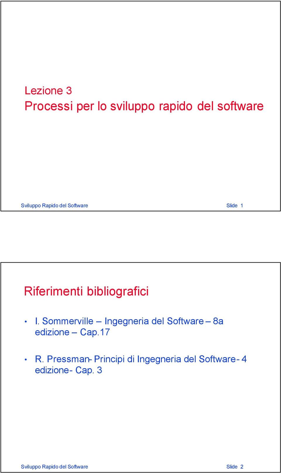 Sommerville Ingegneria del Software 8a edizione Cap.17 R.