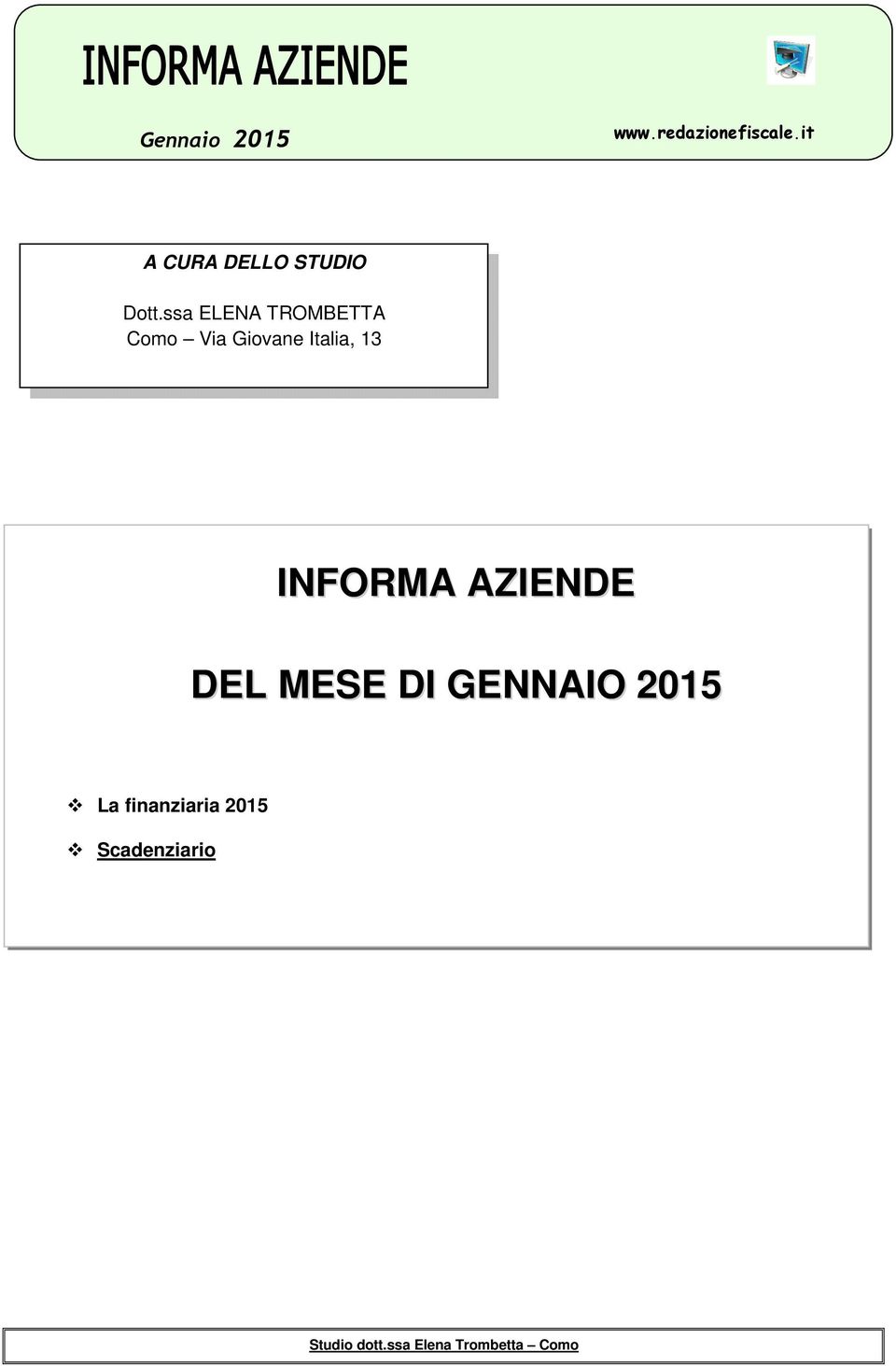 Italia, 13 INFORMA AZIENDE DEL MESE