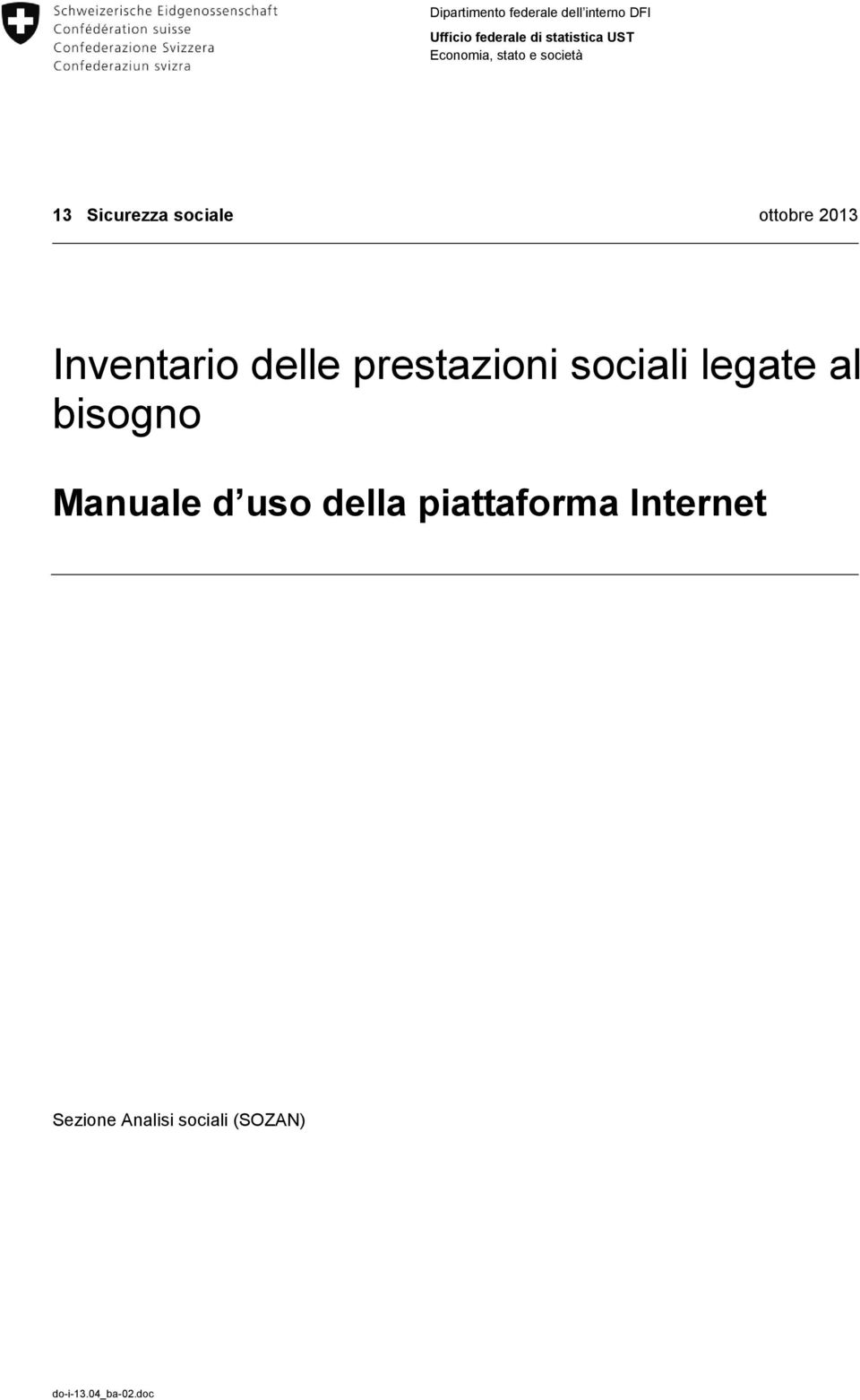 Inventario delle prestazioni sociali legate al bisogno Manuale d uso