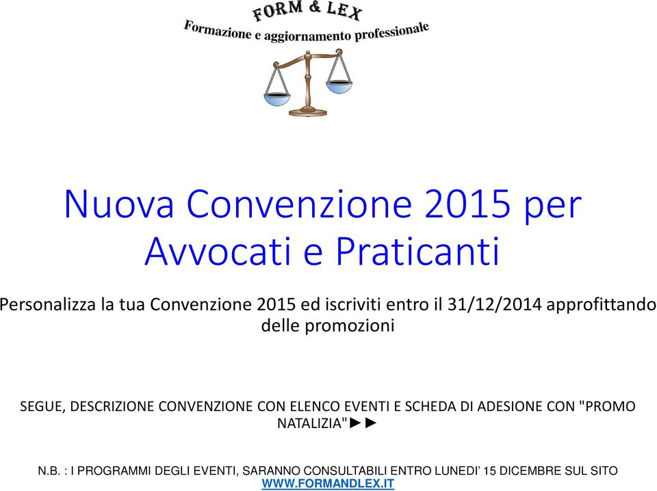 CONVENZIONE CON ELENCO EVENTI E SCHEDA DI ADESIONE CON "PROMO NATALIZIA" N.B.