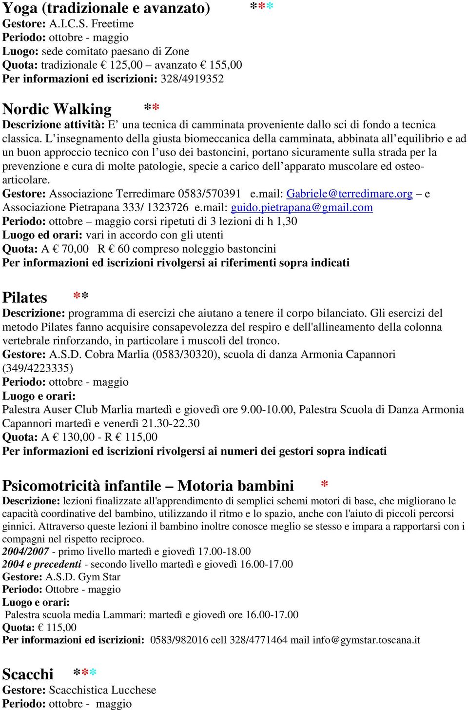 proveniente dallo sci di fondo a tecnica classica.