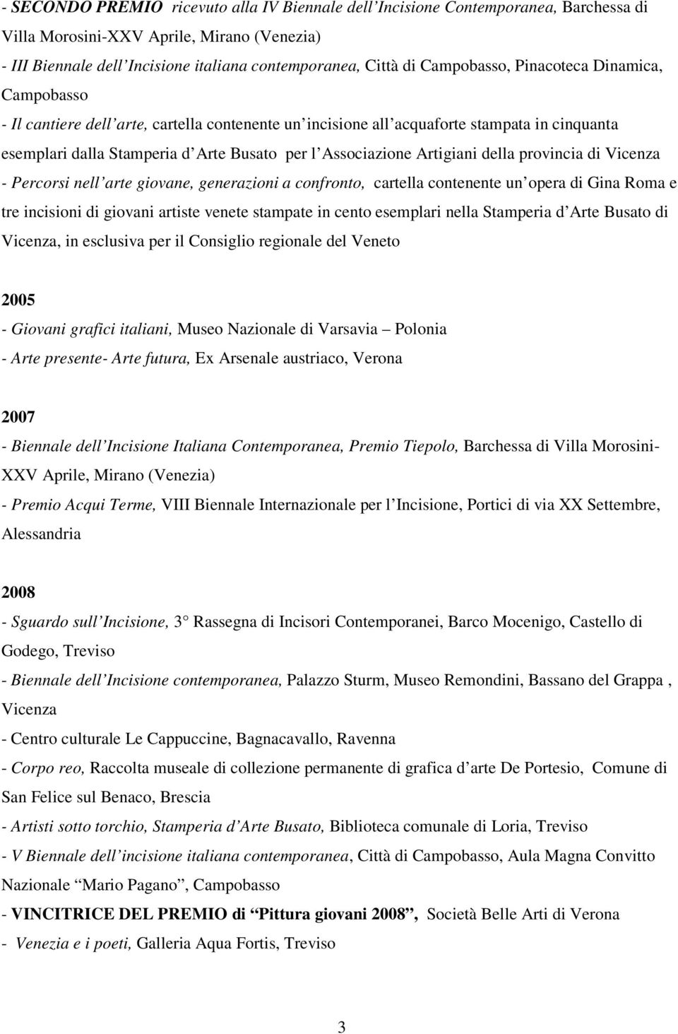 Artigiani della provincia di Vicenza - Percorsi nell arte giovane, generazioni a confronto, cartella contenente un opera di Gina Roma e tre incisioni di giovani artiste venete stampate in cento