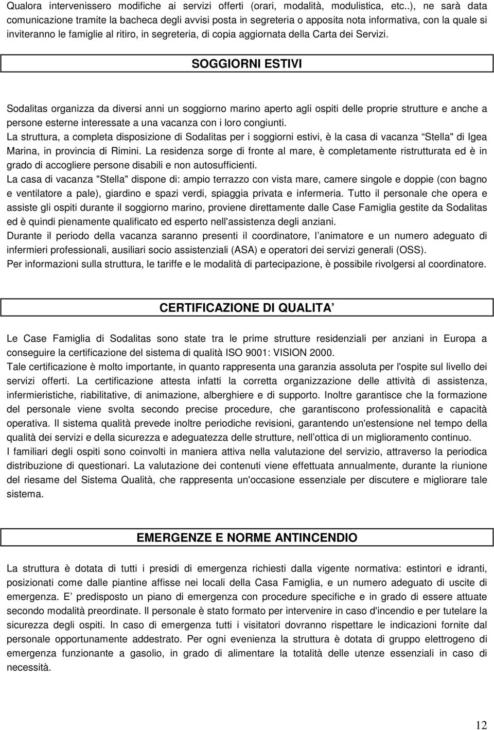 della Carta dei Servizi.