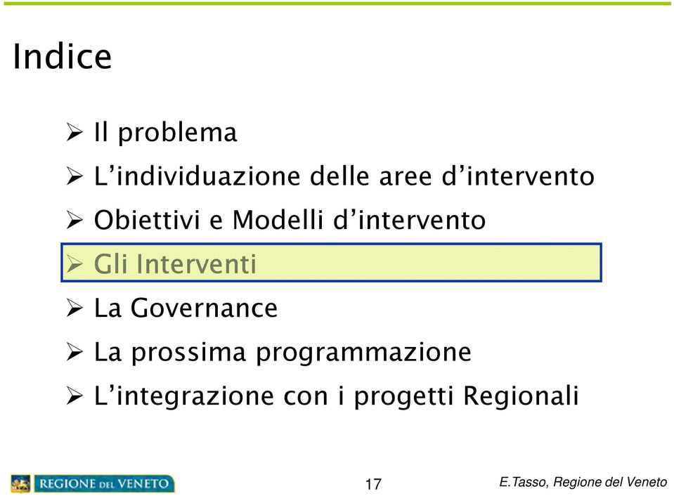 Gli Interventi La Governance La prossima