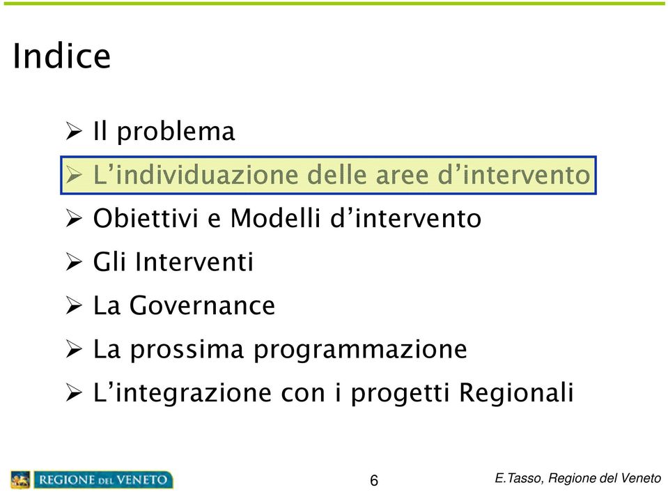 Gli Interventi La Governance La prossima