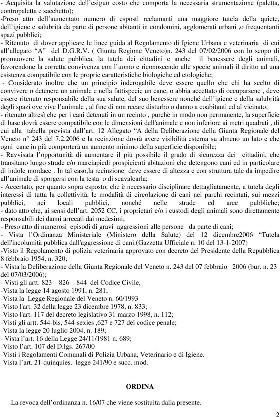 di Igiene Urbana e veterinaria di cui all allegato A del D.G.R.V. ( Giunta Regione Veneto)n.