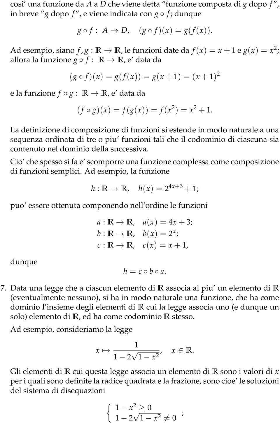 ( f g)(x) = f (g(x)) = f (x 2 ) = x 2 + 1.