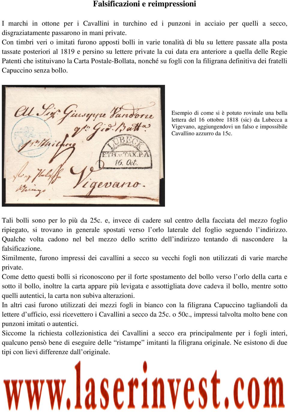 Regie Patenti che istituivano la Carta Postale-Bollata, nonché su fogli con la filigrana definitiva dei fratelli Capuccino senza bollo.