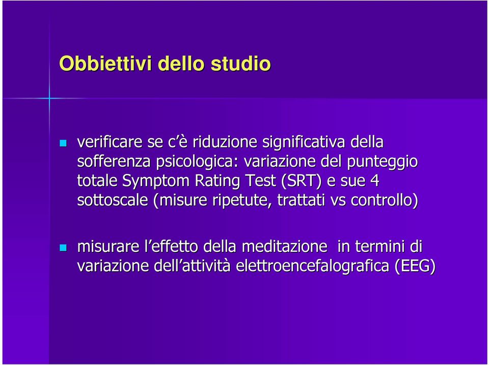 (SRT) e sue 4 sottoscale (misure ripetute, trattati vs controllo) misurare l